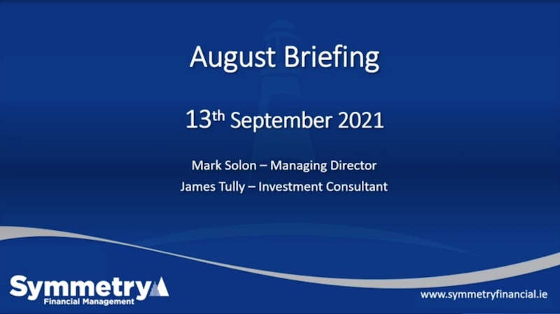 Symmetry Market Update - August 2021 Briefing - Symmetry Financial Management