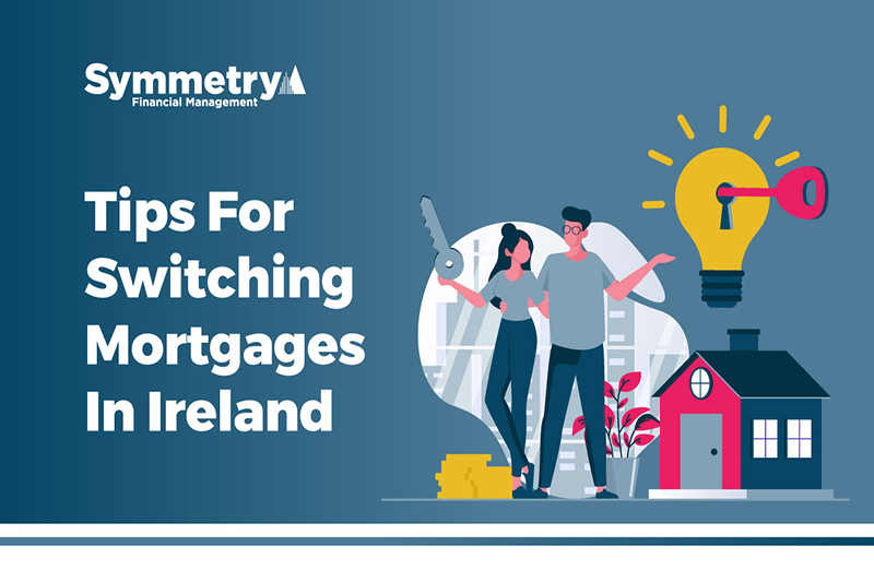 Infographic – Tips For Switching Mortgages In Ireland