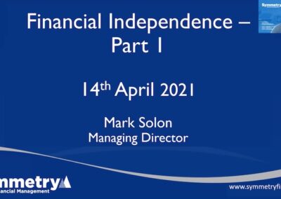 Webinar Financial Independence Part 1 - Symmetry Financial Management