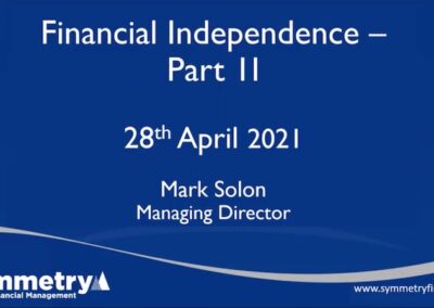 Webinar Financial Independence Part 2 - Symmetry Financial Management